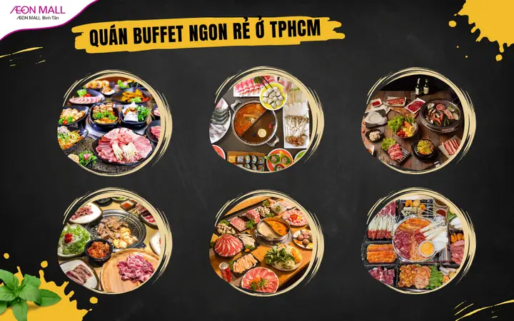 Top 20 Quán Buffet Ngon, Giá Rẻ Ở Tp.hcm – Địa Chỉ Ăn Thả Ga Không Lo Ví