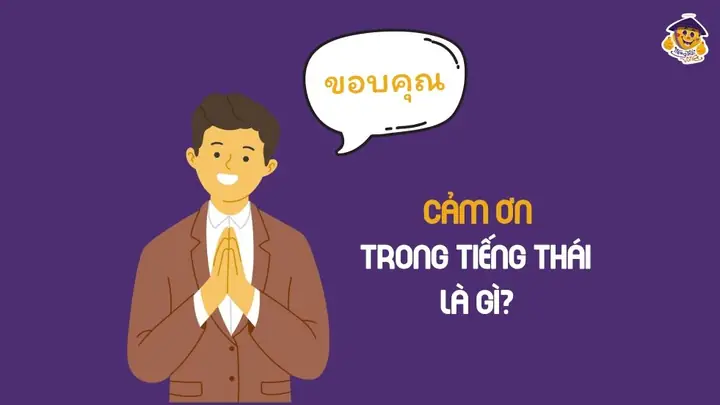 Cách Nói “cảm Ơn” Tiếng Thái Cho Nam: Cách Phát Âm, Ngữ Cảnh Và Biến Thể Thường Dùng