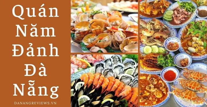 Hải Sản Năm Đảnh Đà Nẵng – Địa Chỉ, Thực Đơn, Giá Cả Và Kinh Nghiệm Ăn Ngon