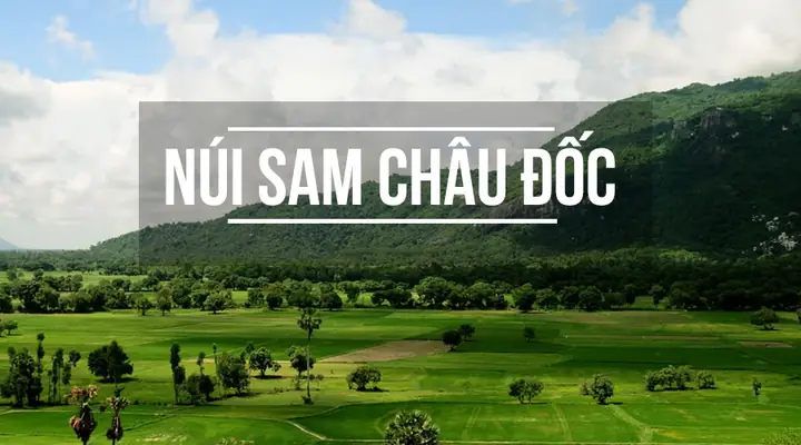 Hình Ảnh Núi Sam Châu Đốc: Địa Điểm Chụp, Lịch Sử & Trải Nghiệm Cáp Treo