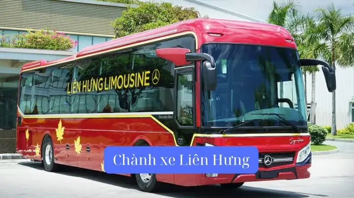 Nhà Xe Liên Hưng Sài Gòn: Tuyến Xe, Lịch Trình, Giá Vé Và Hướng Dẫn Đặt Chỗ