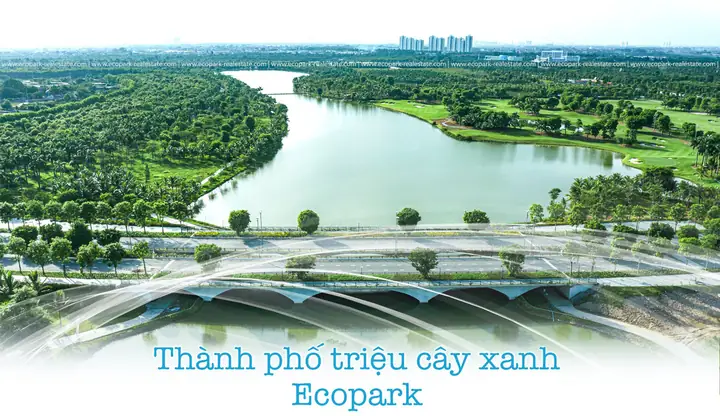 Khám Phá Thành Phố Xanh Ecopark Hưng Yên: Tổng Quan Dự Án, Tiện Ích & Tiềm Năng Đầu Tư