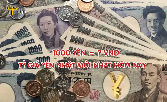1000 Yên Nhật Bằng Bao Nhiêu Tiền Việt Nam? Cập Nhật Tỷ Giá Và Cách Đổi 1000 Yên Nhật Bằng Bao Nhiêu Tiền Việt Nam? Cập Nhật Tỷ Giá Và Cách Đổi