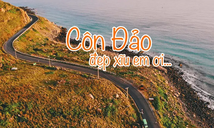 Khám Phá Ăn Chơi Gì Ở Côn Đảo: Các Điểm Đến Và Hoạt Động Vui Chơi Cho Du Khách Tự Túc