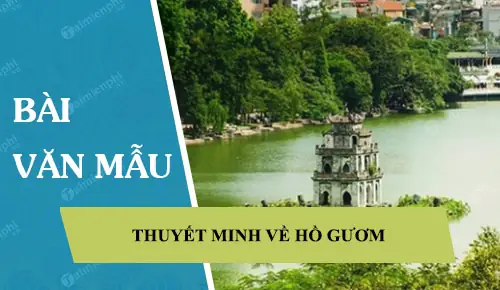 Cách Soạn Bài Thuyết Trình Về Hồ Gươm (hồ Hoàn Kiếm) Cho Học Sinh Và Hướng Dẫn Viên