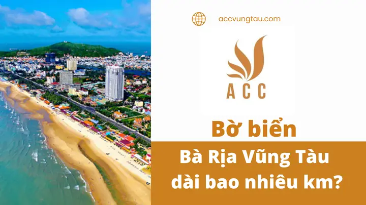Giải Đáp Độ Dài Bờ Biển Vũng Tàu (bà Rịa - Vũng Tàu) Chính Xác Là Bao Nhiêu Km? Giải Đáp Độ Dài Bờ Biển Vũng Tàu (bà Rịa - Vũng Tàu) Chính Xác Là Bao Nhiêu Km?