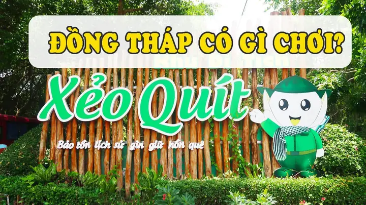 Tổng Hợp Các Địa Điểm Vui Chơi Ở Đồng Tháp: Top Điểm Đến Hấp Dẫn Cho Du Khách