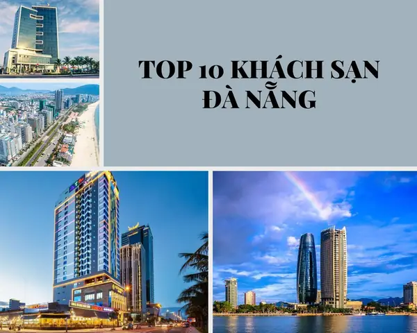 Tổng Hợp Các Khách Sạn Ở Đà Nẵng: Resort, Khách Sạn Gần Biển Và Giá Tốt Cho Người Đi Du Lịch