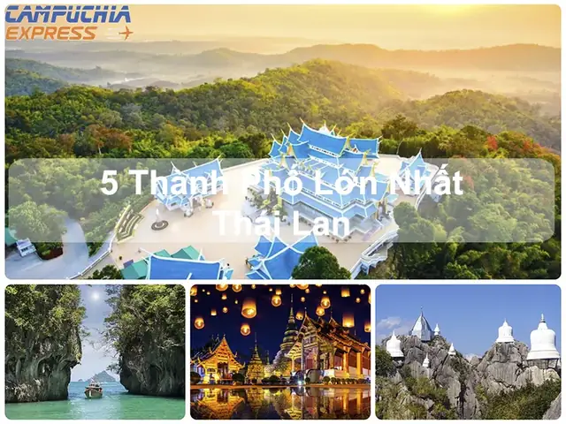 Tổng Hợp Các Thành Phố Lớn Ở Thái Lan Và Những Đặc Điểm Nổi Bật Của Từng Đô Thị