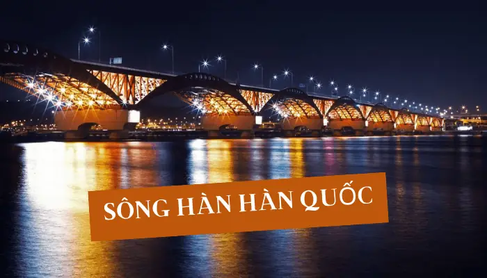 Khám Phá Các Cây Cầu Bắc Qua Sông Hàn Ở Hàn Quốc Dành Cho Du Khách