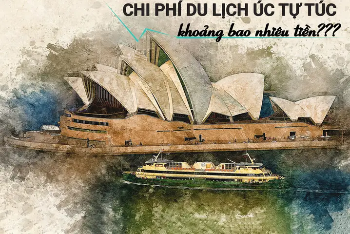 Chi Phí Đi Du Lịch Úc 2026: Hướng Dẫn Tính Toán Chi Tiết Cho Chuyến Tự Túc