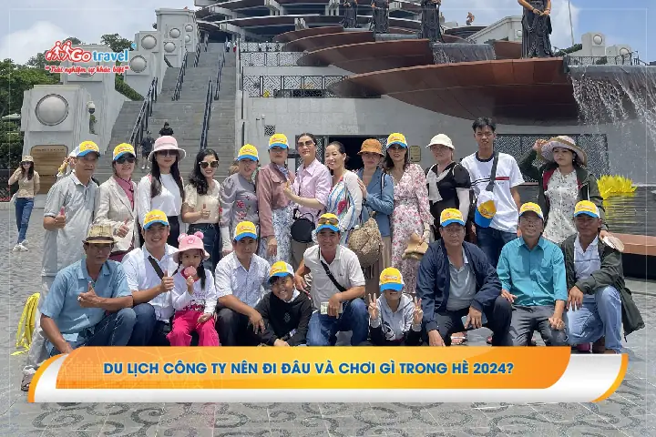 Gợi Ý Các Địa Điểm Du Lịch Công Ty Lý Tưởng Cho Chuyến Company Trip Trọn Vẹn