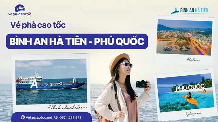 Cập Nhật Giá Vé Phà Bình An Hà Tiên Phú Quốc Cho Hành Khách Kèm Lịch Trình