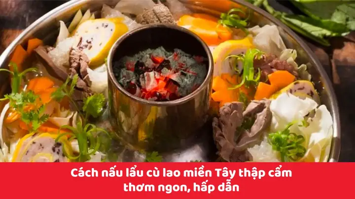 Cách Nấu Lẩu Cù Lao Miền Tây Chuẩn Vị – Hướng Dẫn Chi Tiết Từng Bước