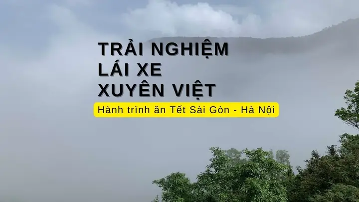Tổng Hợp Kinh Nghiệm Lái Xe Từ Sài Gòn Ra Hà Nội Cho Tài Xế Tự Lái: Chuẩn Bị, Lộ Trình Và Nghỉ Ngơi Tổng Hợp Kinh Nghiệm Lái Xe Từ Sài Gòn Ra Hà Nội Cho Tài Xế Tự Lái: Chuẩn Bị, Lộ Trình Và Nghỉ Ngơi