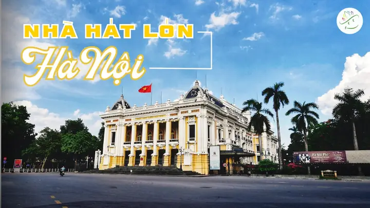 Xem Lịch Biểu Diễn Nhà Hát Lớn Hà Nội Và Các Chương Trình Nghệ Thuật Đang Diễn