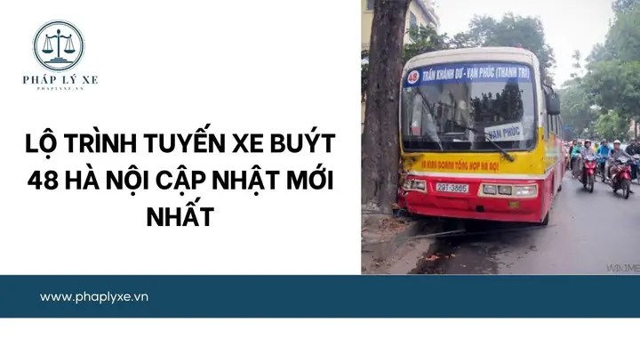 Cập Nhật Lộ Trình Xe Buýt 48 Hà Nội Mới Nhất: Tuyến Bến Xe Nước Ngầm – Phúc Lợi Và Các Điểm Dừng Chi Tiết