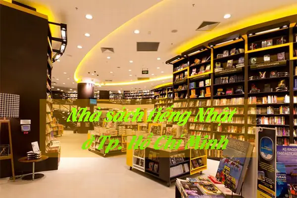 Tổng Hợp Nhà Sách Bán Sách Tiếng Nhật Ở Tphcm Cho Người Học Tiếng Nhật