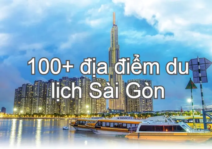 Tổng Hợp Những Địa Điểm Hot Ở Sài Gòn: Gợi Ý Vui Chơi Và Check-in Cho Giới Trẻ