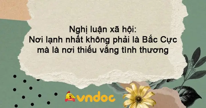 Tìm Hiểu Câu Nói “nơi Lạnh Nhất Không Phải Là Bắc Cực Mà Là Nơi Thiếu Vắng Tình Thương” Của Maksim Gorky