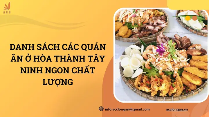 Top 10 Quán Ăn Ngon Ở Hòa Thành Tây Ninh – Địa Điểm Ẩm Thực Không Thể Bỏ Qua Top 10 Quán Ăn Ngon Ở Hòa Thành Tây Ninh – Địa Điểm Ẩm Thực Không Thể Bỏ Qua
