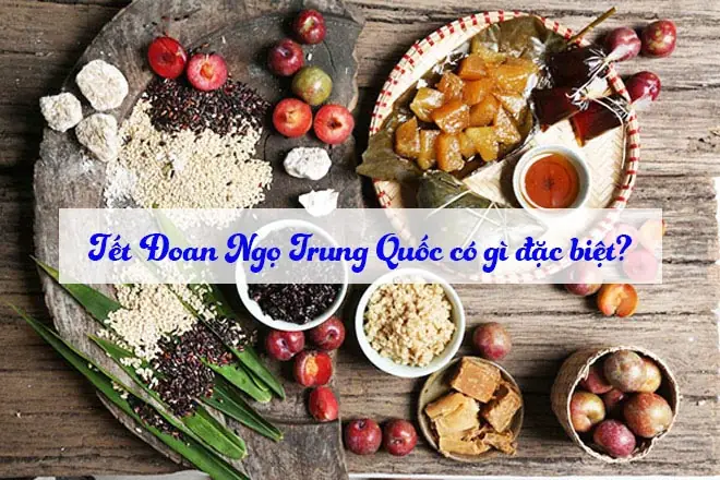 Tết Đoan Ngọ Trung Quốc Ăn Gì? Những Món Truyền Thống Và Ý Nghĩa Của Ngày Lễ Tết Đoan Ngọ Trung Quốc Ăn Gì? Những Món Truyền Thống Và Ý Nghĩa Của Ngày Lễ