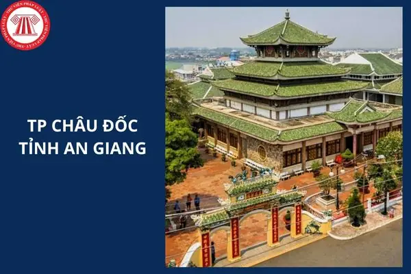 Xác Định Thành Phố Châu Đốc Thuộc Tỉnh Nào Và Cập Nhật Đơn Vị Hành Chính Mới Sau Sáp Nhập 2026