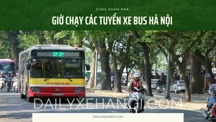 Tra Cứu Thời Gian Hoạt Động Của Xe Buýt Hà Nội Và Lịch Trình Các Tuyến Phổ Biến Tra Cứu Thời Gian Hoạt Động Của Xe Buýt Hà Nội Và Lịch Trình Các Tuyến Phổ Biến