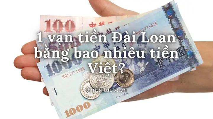 Cập Nhật Tỷ Giá Tiền Đài Loan Gấp Mấy Lần Tiền Việt Và Bảng Chuyển Đổi Twd Sang Vnd