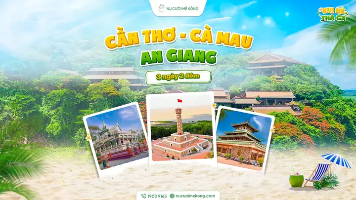 Lịch Trình Tour An Giang 3 Ngày 2 Đêm Chi Tiết: Từ Tp.hcm, Cần Thơ & Tự Túc Lịch Trình Tour An Giang 3 Ngày 2 Đêm Chi Tiết: Từ Tp.hcm, Cần Thơ & Tự Túc