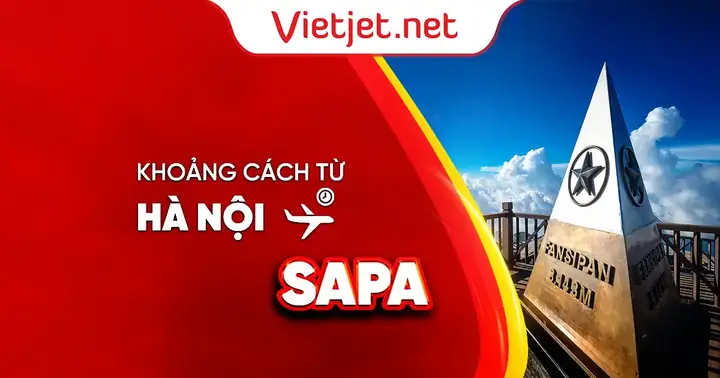 Xác Định Khoảng Cách Từ Hà Nội Đến Sapa Bao Nhiêu Km Và Gợi Ý Cung Đường Di Chuyển Cho Du Khách