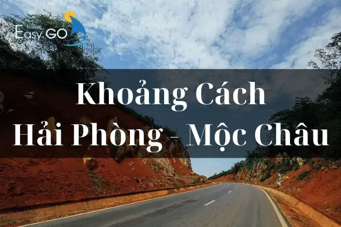 Xác Định Khoảng Cách Từ Quảng Ninh Đi Mộc Châu Bao Nhiêu Km Cho Khách Du Lịch Qua Các Cung Đường