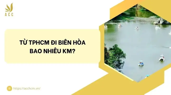 Khoảng Cách Từ Tphcm Tới Biên Hòa: Bao Nhiêu Km Và Thời Gian Di Chuyển?