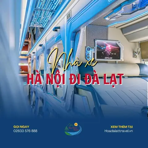 Tổng Hợp Nhà Xe Hà Nội Đà Lạt Uy Tín: Giá Vé, Giờ Khởi Hành Và Điểm Đón Trả