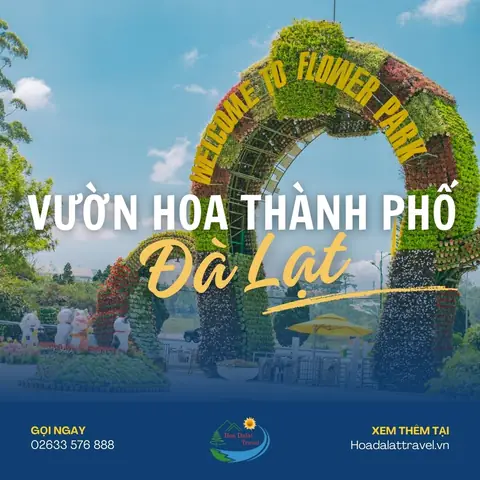 Cập Nhật Giá Vé Vườn Hoa Thành Phố Đà Lạt Và Thông Tin Tham Quan Cho Du Khách Cập Nhật Giá Vé Vườn Hoa Thành Phố Đà Lạt Và Thông Tin Tham Quan Cho Du Khách
